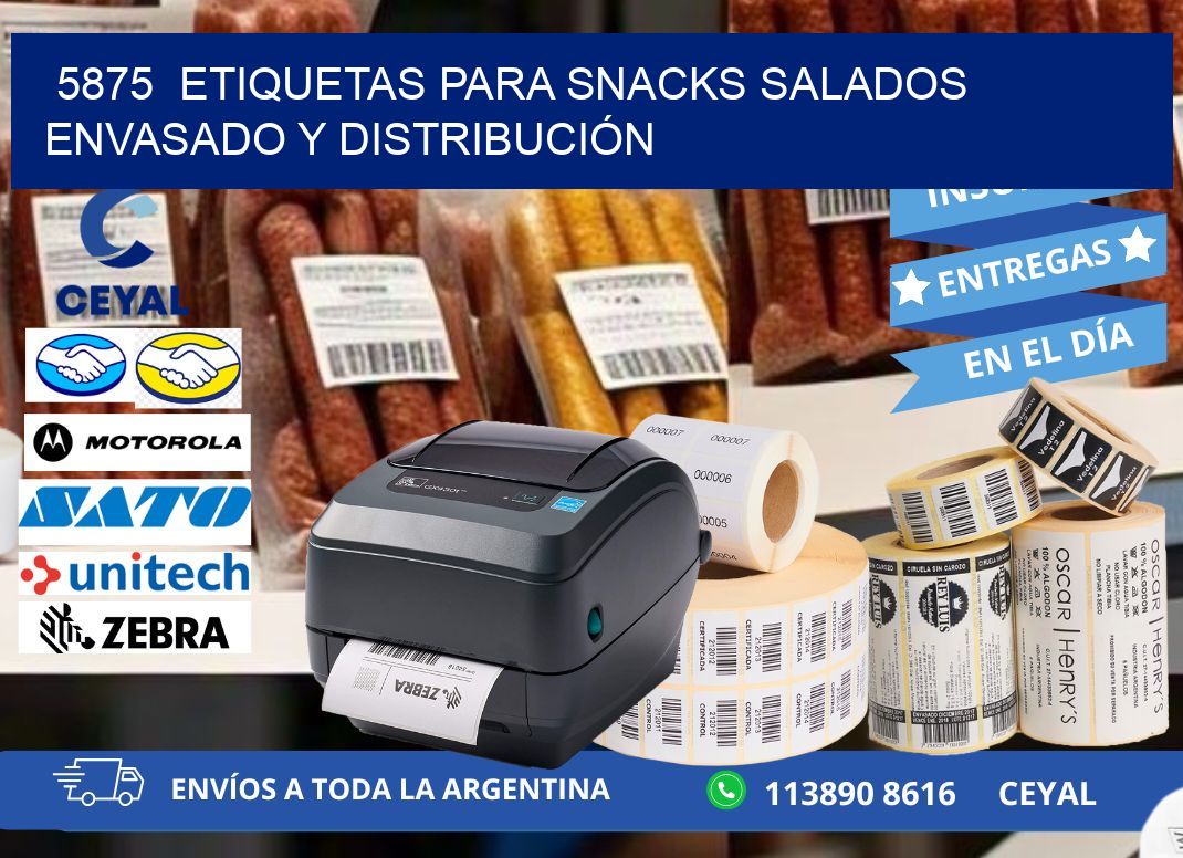 5875  ETIQUETAS PARA SNACKS SALADOS ENVASADO Y DISTRIBUCIÓN