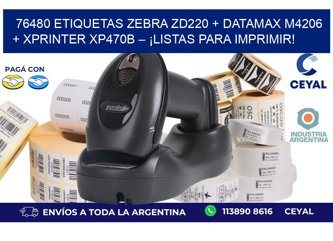 76480 ETIQUETAS Zebra ZD220 + Datamax M4206 + Xprinter XP470B – ¡Listas para imprimir!