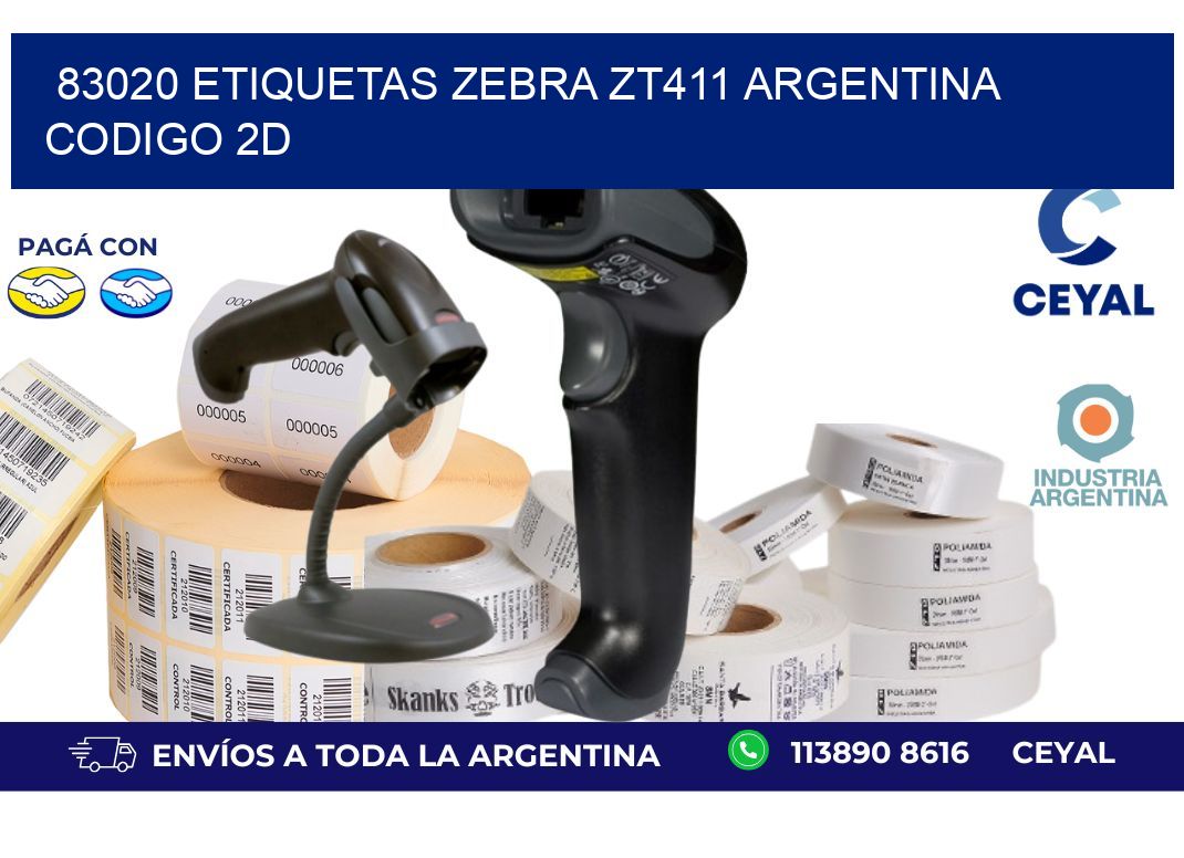 83020 etiquetas zebra zt411 argentina CODIGO 2D