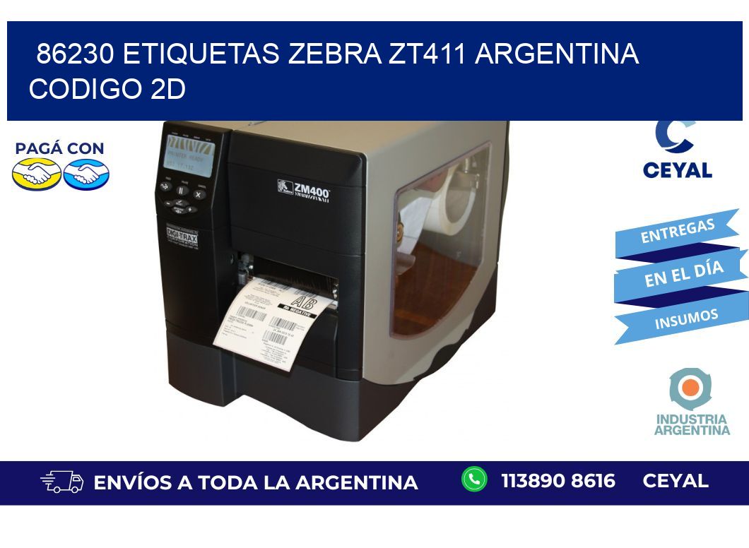 86230 etiquetas zebra zt411 argentina CODIGO 2D