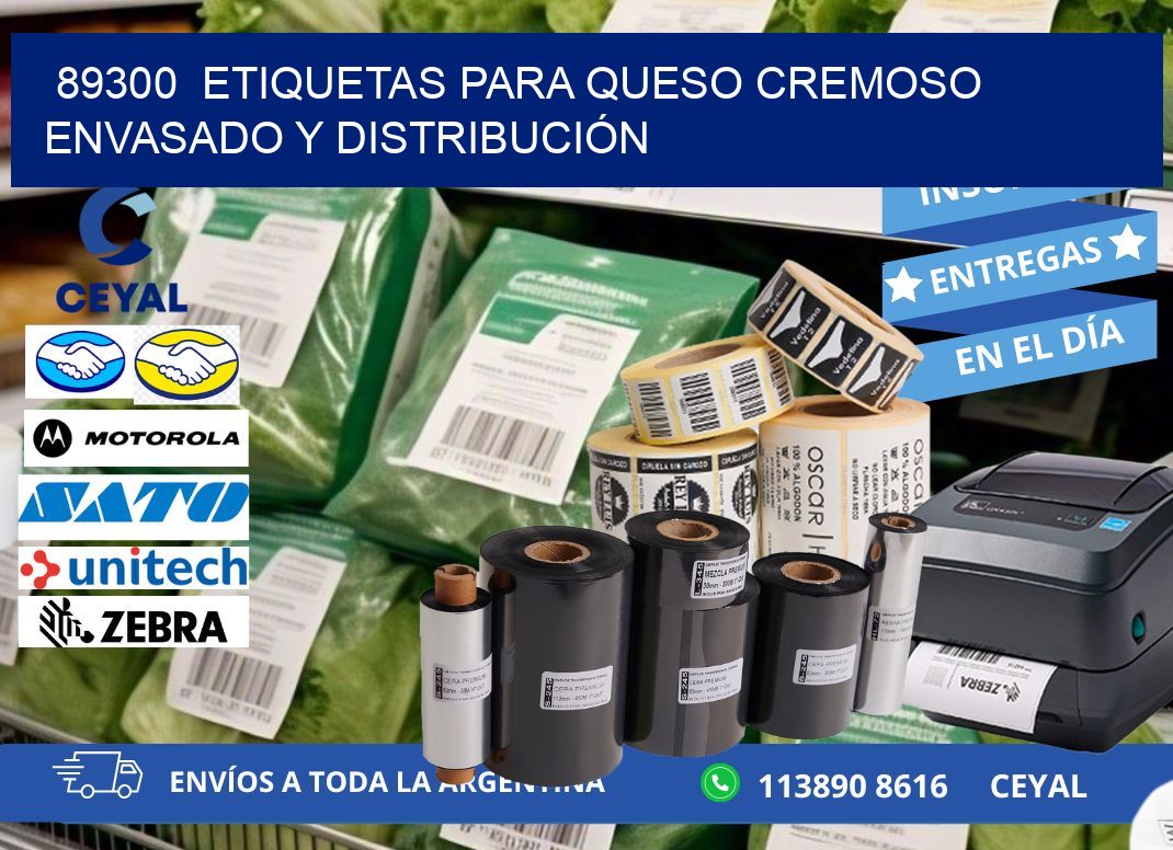 89300  ETIQUETAS PARA QUESO CREMOSO ENVASADO Y DISTRIBUCIÓN