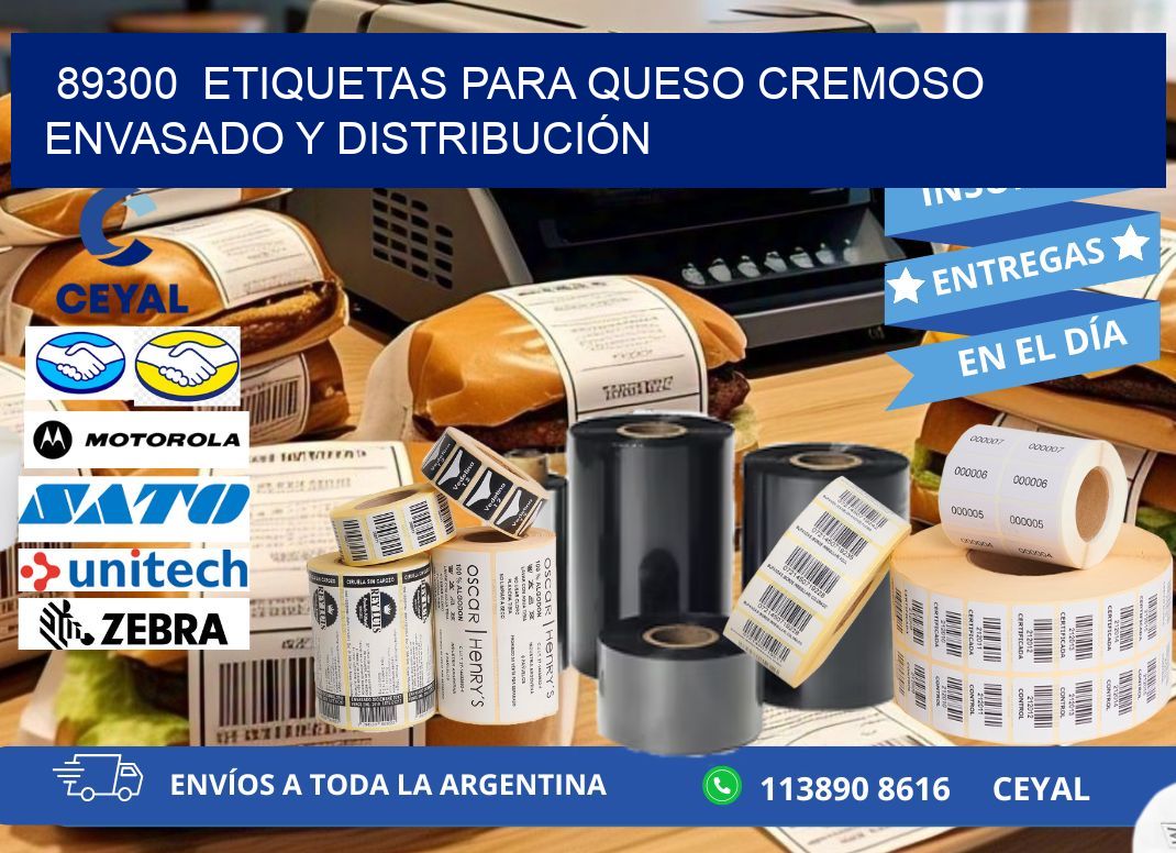 89300  ETIQUETAS PARA QUESO CREMOSO ENVASADO Y DISTRIBUCIÓN