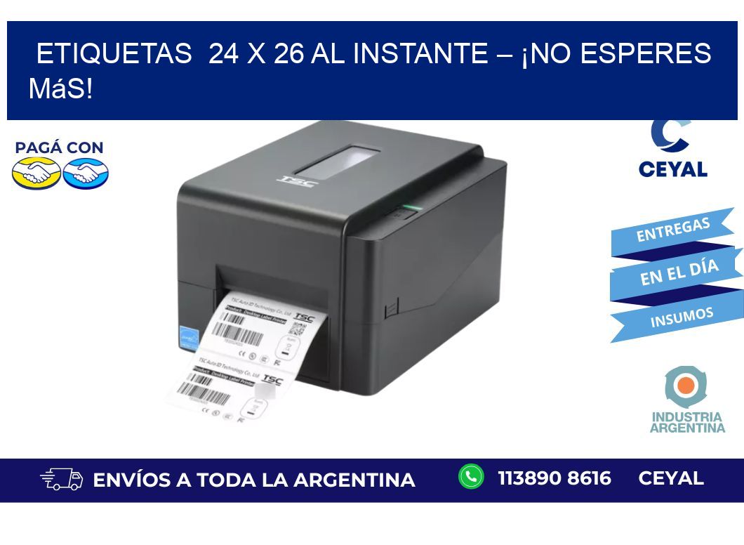 Etiquetas  24 x 26 al Instante – ¡No Esperes Más!