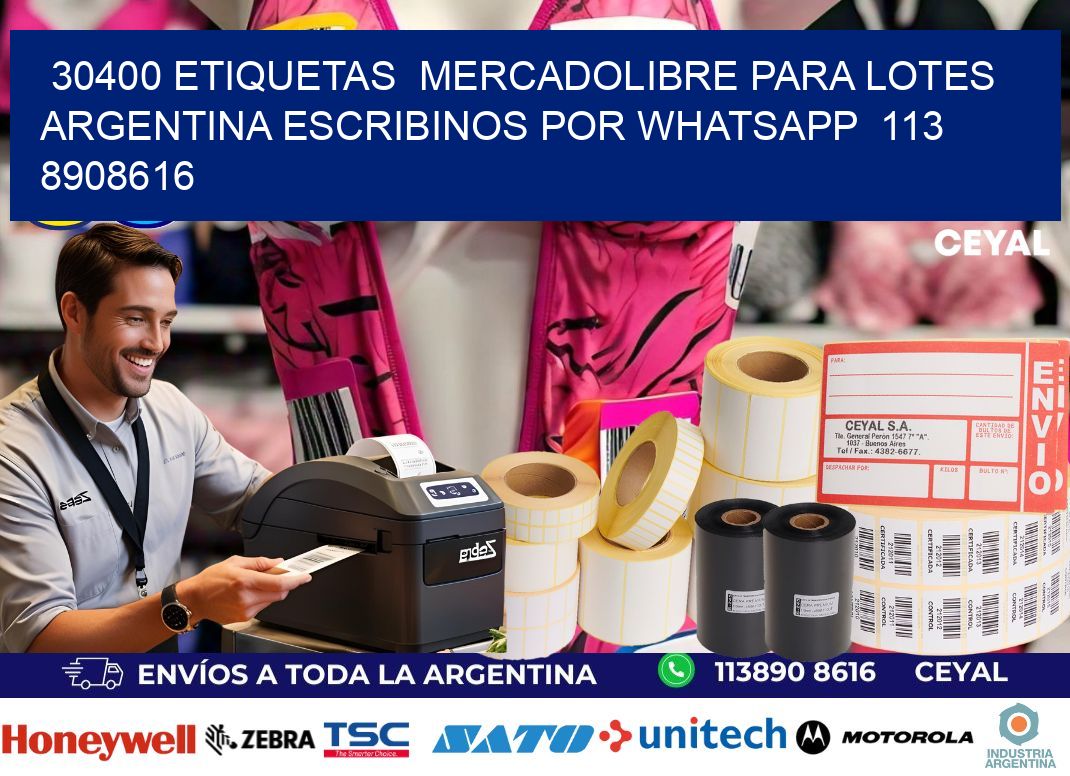 30400 ETIQUETAS  MERCADOLIBRE PARA LOTES ARGENTINA ESCRIBINOS POR WHATSAPP  113 8908616