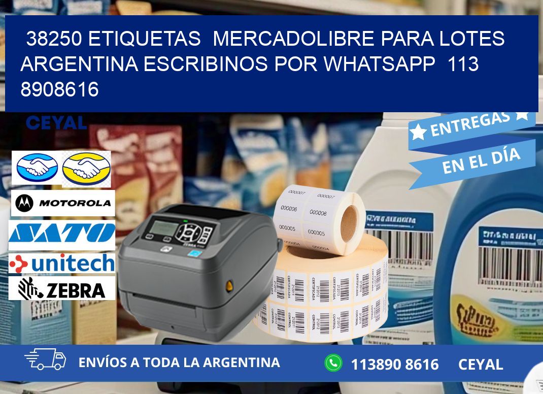 38250 ETIQUETAS  MERCADOLIBRE PARA LOTES ARGENTINA ESCRIBINOS POR WHATSAPP  113 8908616