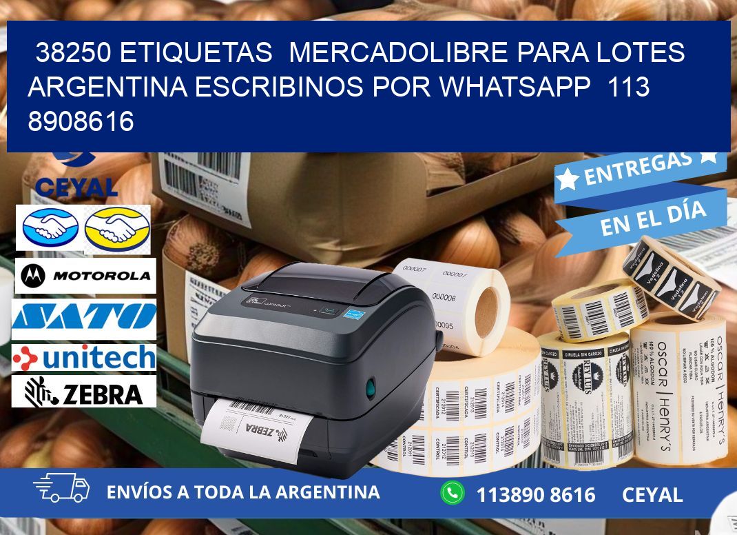 38250 ETIQUETAS  MERCADOLIBRE PARA LOTES ARGENTINA ESCRIBINOS POR WHATSAPP  113 8908616