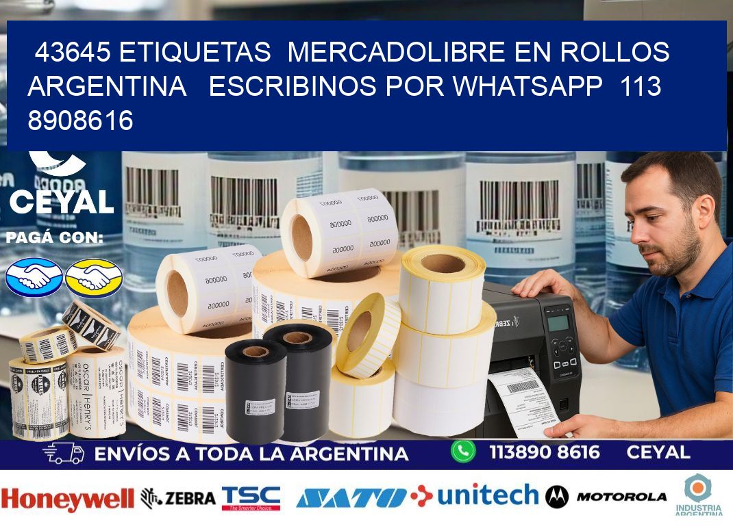 43645 ETIQUETAS  MERCADOLIBRE EN ROLLOS ARGENTINA   ESCRIBINOS POR WHATSAPP  113 8908616