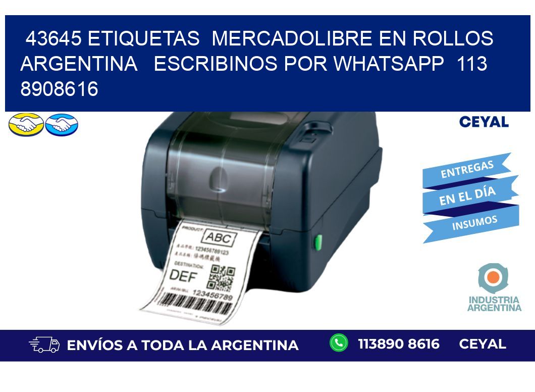 43645 ETIQUETAS  MERCADOLIBRE EN ROLLOS ARGENTINA   ESCRIBINOS POR WHATSAPP  113 8908616
