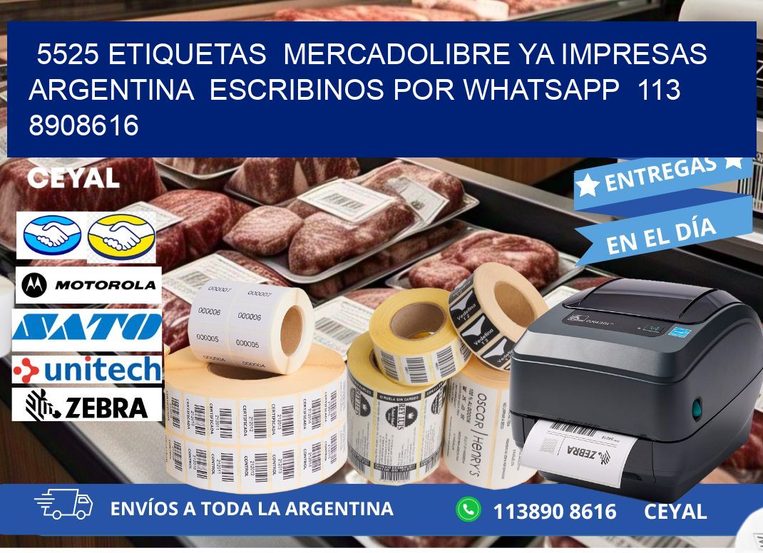5525 ETIQUETAS  MERCADOLIBRE YA IMPRESAS ARGENTINA  ESCRIBINOS POR WHATSAPP  113 8908616