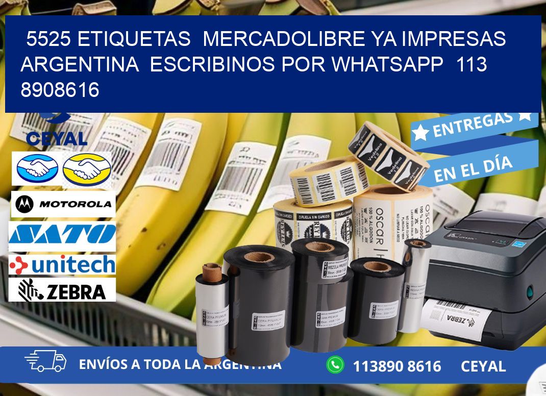 5525 ETIQUETAS  MERCADOLIBRE YA IMPRESAS ARGENTINA  ESCRIBINOS POR WHATSAPP  113 8908616