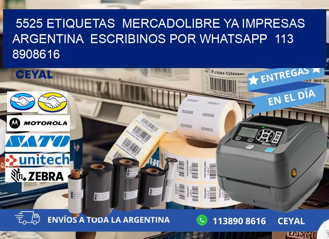 5525 ETIQUETAS  MERCADOLIBRE YA IMPRESAS ARGENTINA  ESCRIBINOS POR WHATSAPP  113 8908616