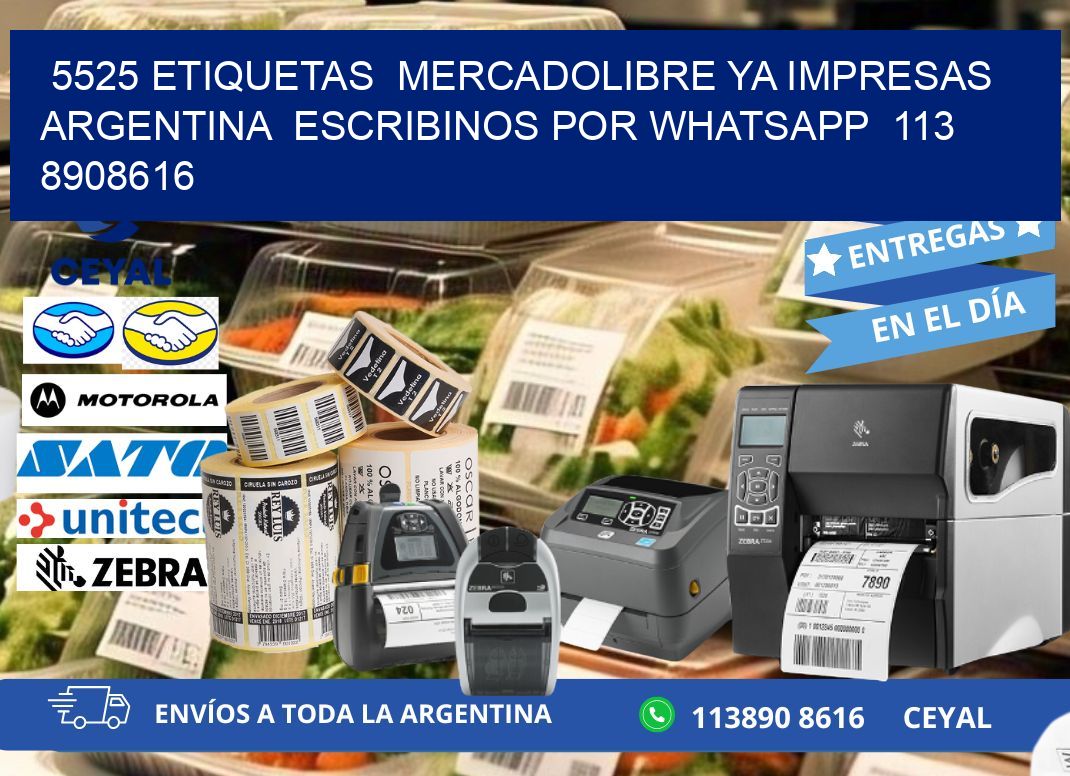 5525 ETIQUETAS  MERCADOLIBRE YA IMPRESAS ARGENTINA  ESCRIBINOS POR WHATSAPP  113 8908616