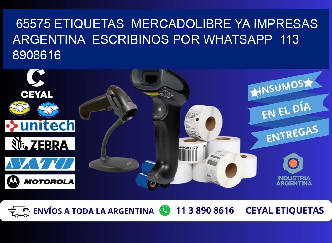 65575 ETIQUETAS  MERCADOLIBRE YA IMPRESAS ARGENTINA  ESCRIBINOS POR WHATSAPP  113 8908616