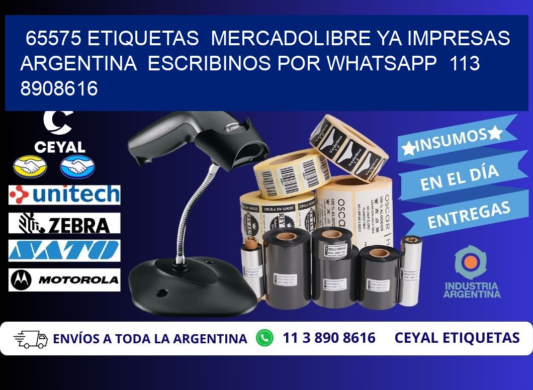 65575 ETIQUETAS  MERCADOLIBRE YA IMPRESAS ARGENTINA  ESCRIBINOS POR WHATSAPP  113 8908616