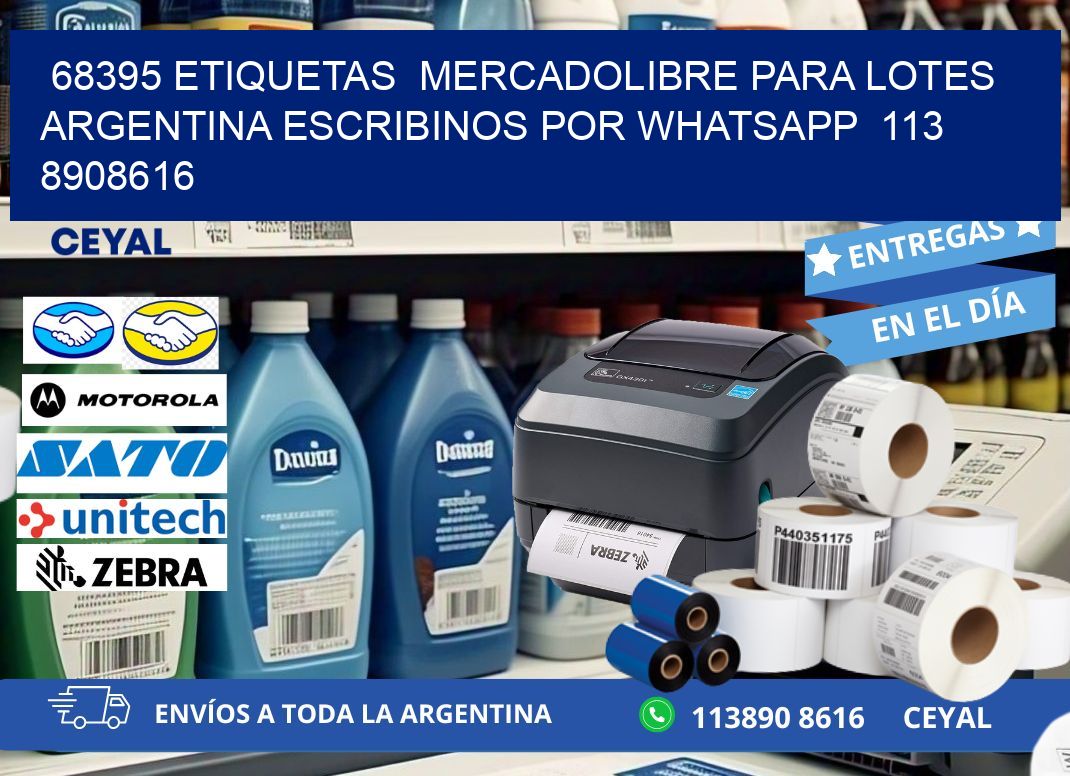 68395 ETIQUETAS  MERCADOLIBRE PARA LOTES ARGENTINA ESCRIBINOS POR WHATSAPP  113 8908616