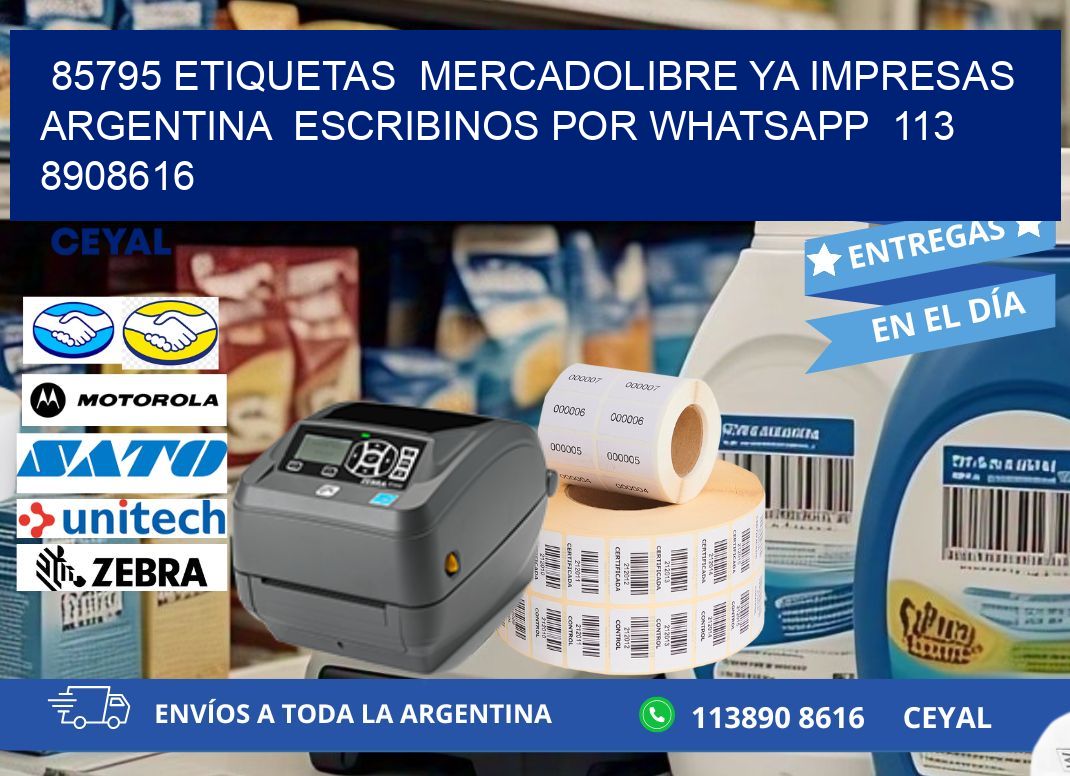 85795 ETIQUETAS  MERCADOLIBRE YA IMPRESAS ARGENTINA  ESCRIBINOS POR WHATSAPP  113 8908616