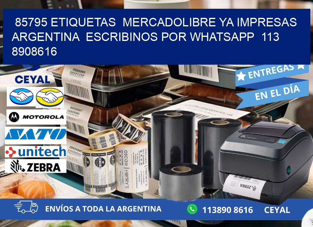 85795 ETIQUETAS  MERCADOLIBRE YA IMPRESAS ARGENTINA  ESCRIBINOS POR WHATSAPP  113 8908616