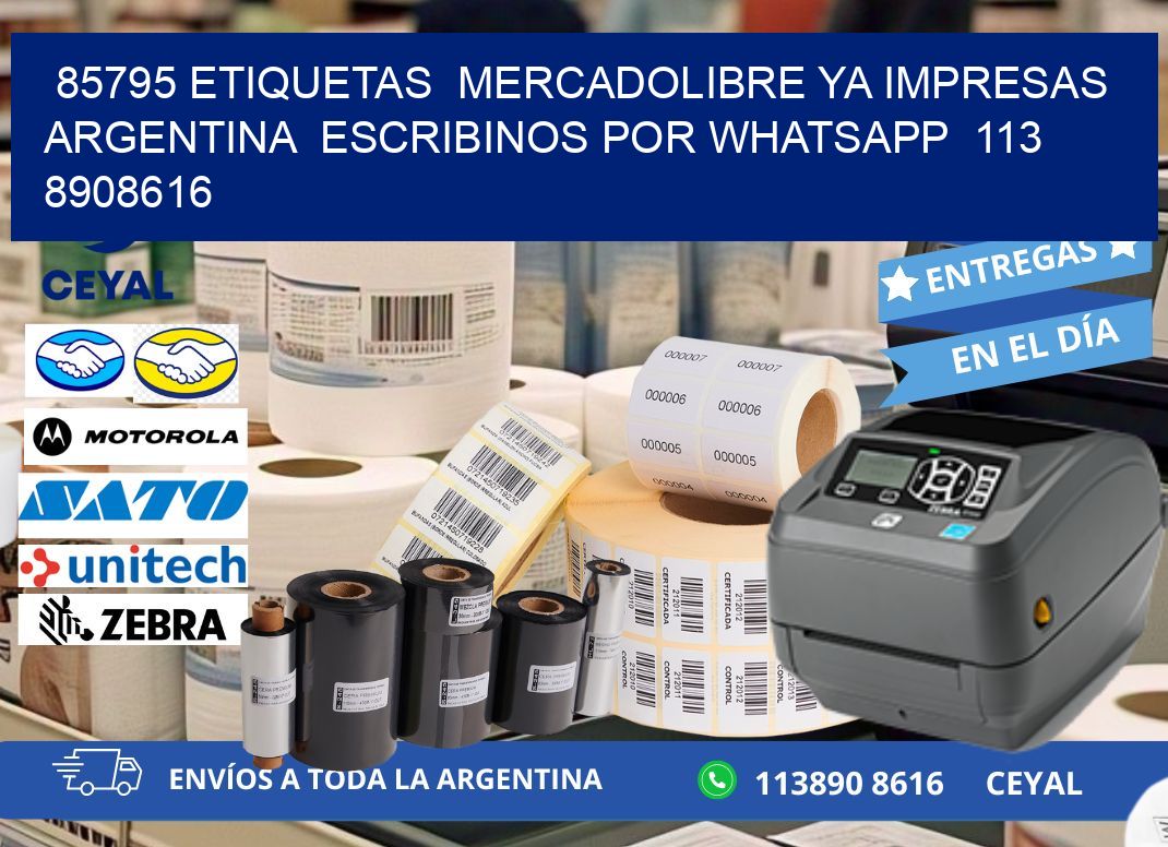 85795 ETIQUETAS  MERCADOLIBRE YA IMPRESAS ARGENTINA  ESCRIBINOS POR WHATSAPP  113 8908616