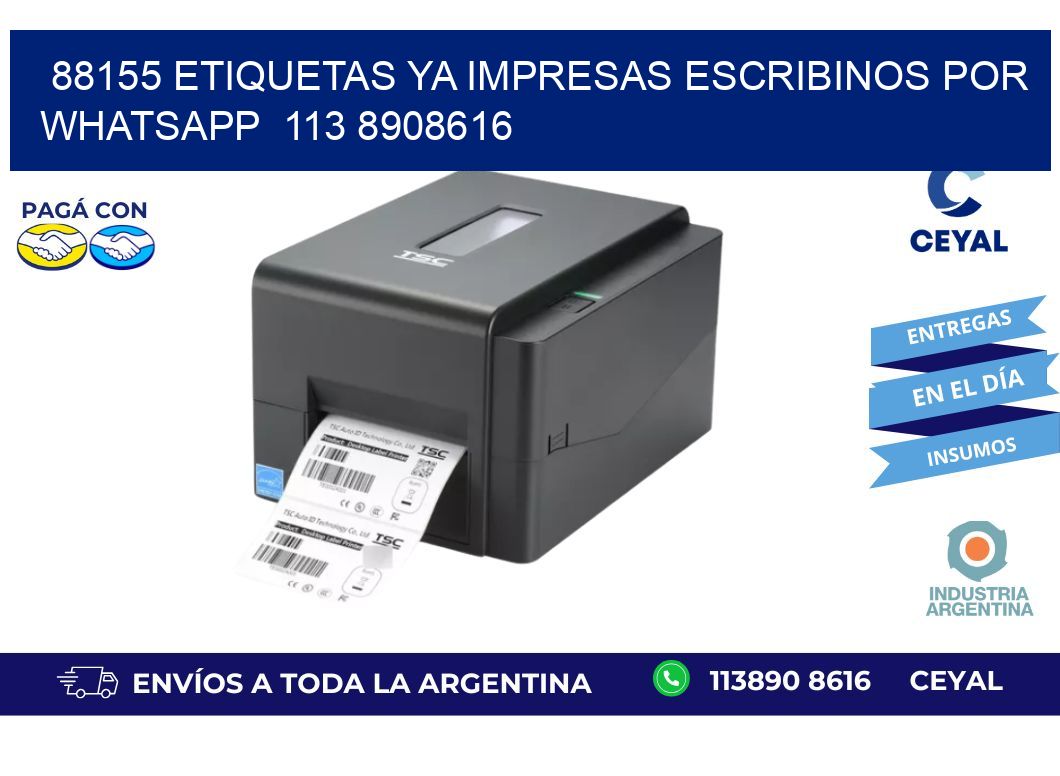 88155 ETIQUETAS YA IMPRESAS ESCRIBINOS POR WHATSAPP  113 8908616