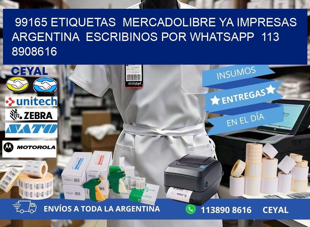 99165 ETIQUETAS  MERCADOLIBRE YA IMPRESAS ARGENTINA  ESCRIBINOS POR WHATSAPP  113 8908616