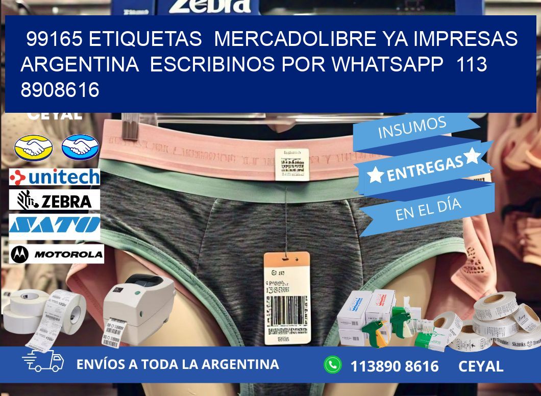 99165 ETIQUETAS  MERCADOLIBRE YA IMPRESAS ARGENTINA  ESCRIBINOS POR WHATSAPP  113 8908616