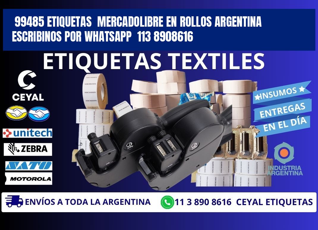 99485 ETIQUETAS  MERCADOLIBRE EN ROLLOS ARGENTINA   ESCRIBINOS POR WHATSAPP  113 8908616