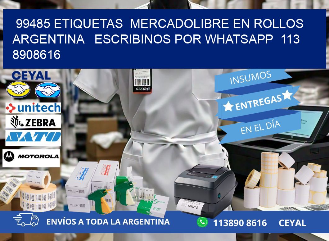 99485 ETIQUETAS  MERCADOLIBRE EN ROLLOS ARGENTINA   ESCRIBINOS POR WHATSAPP  113 8908616