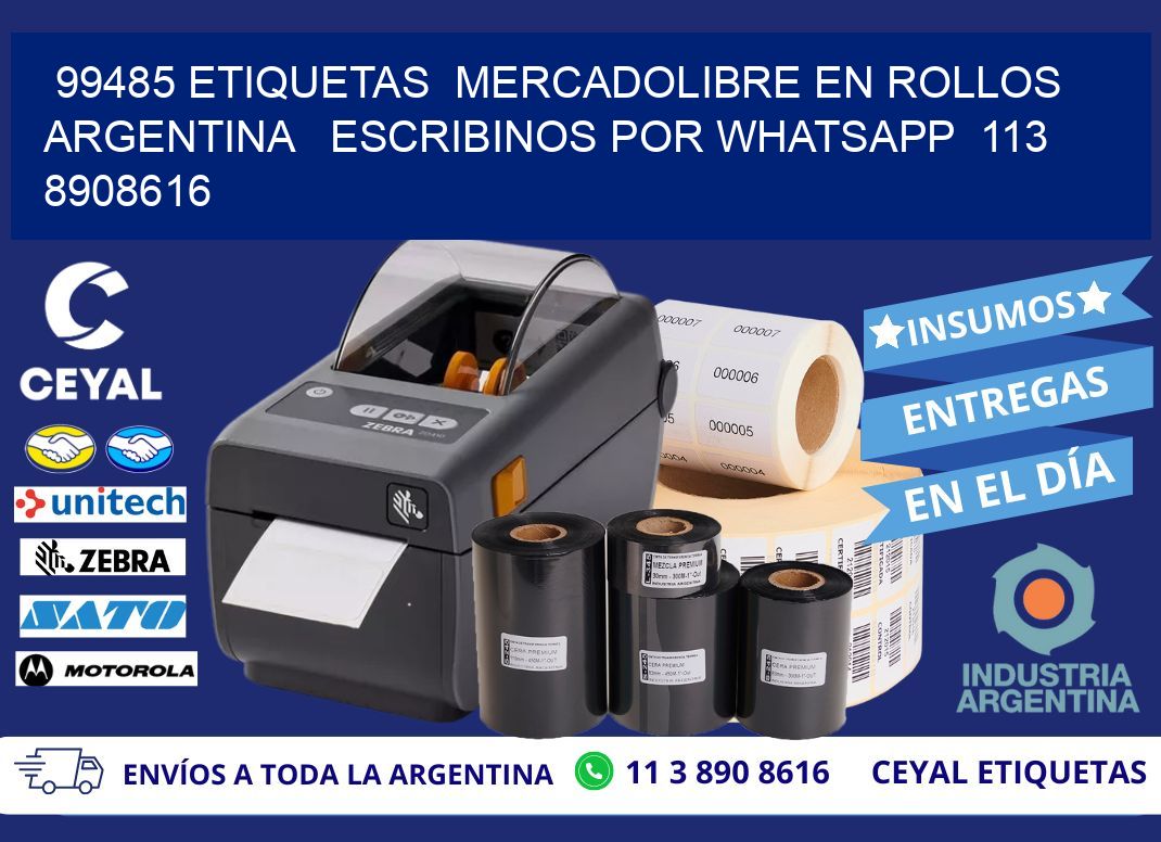 99485 ETIQUETAS  MERCADOLIBRE EN ROLLOS ARGENTINA   ESCRIBINOS POR WHATSAPP  113 8908616