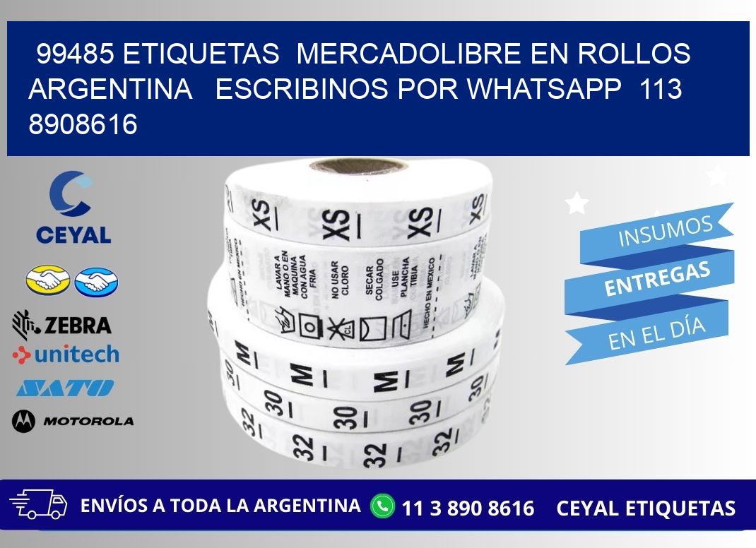 99485 ETIQUETAS  MERCADOLIBRE EN ROLLOS ARGENTINA   ESCRIBINOS POR WHATSAPP  113 8908616