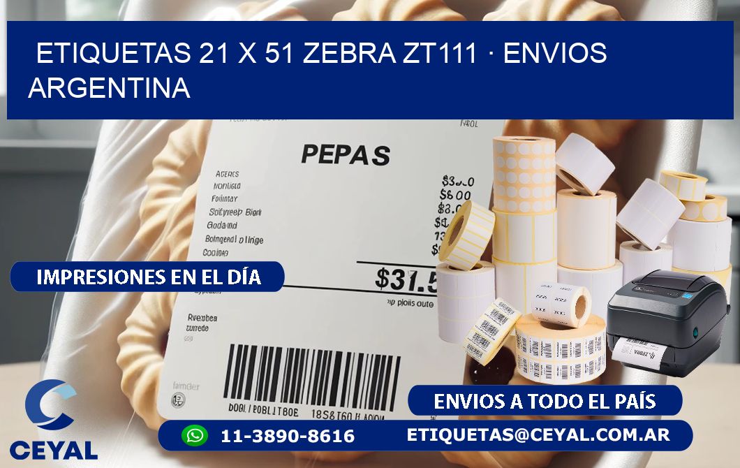 ETIQUETAS 21 x 51 ZEBRA ZT111 · ENVIOS ARGENTINA