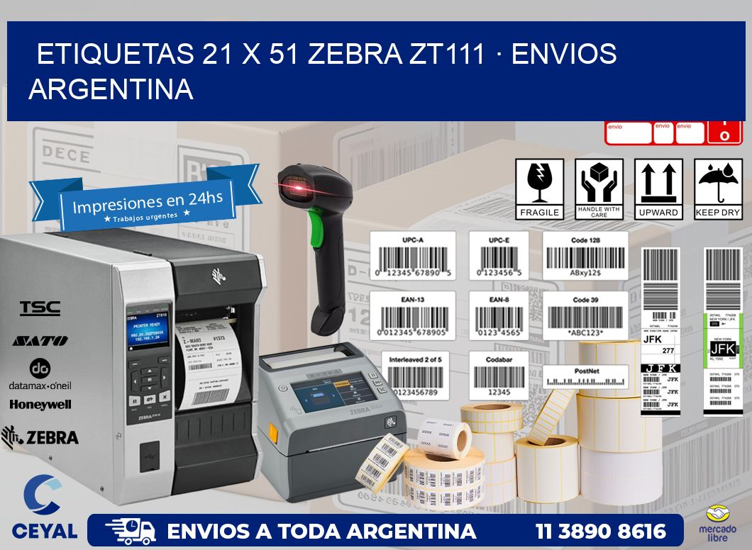 ETIQUETAS 21 x 51 ZEBRA ZT111 · ENVIOS ARGENTINA