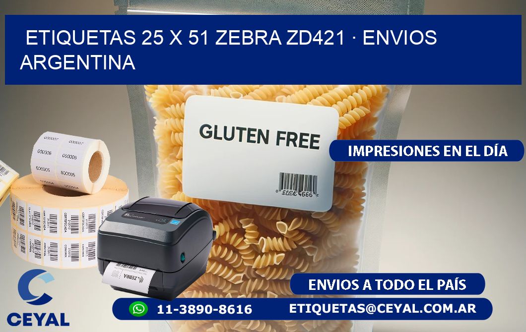 ETIQUETAS 25 x 51 ZEBRA ZD421 · ENVIOS ARGENTINA