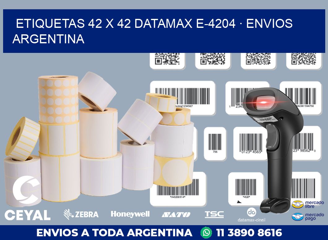 ETIQUETAS 42 x 42 DATAMAX E-4204 · ENVIOS ARGENTINA