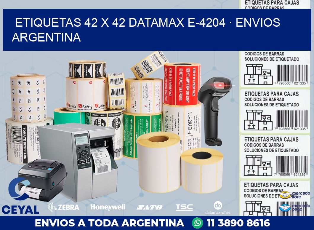 ETIQUETAS 42 x 42 DATAMAX E-4204 · ENVIOS ARGENTINA
