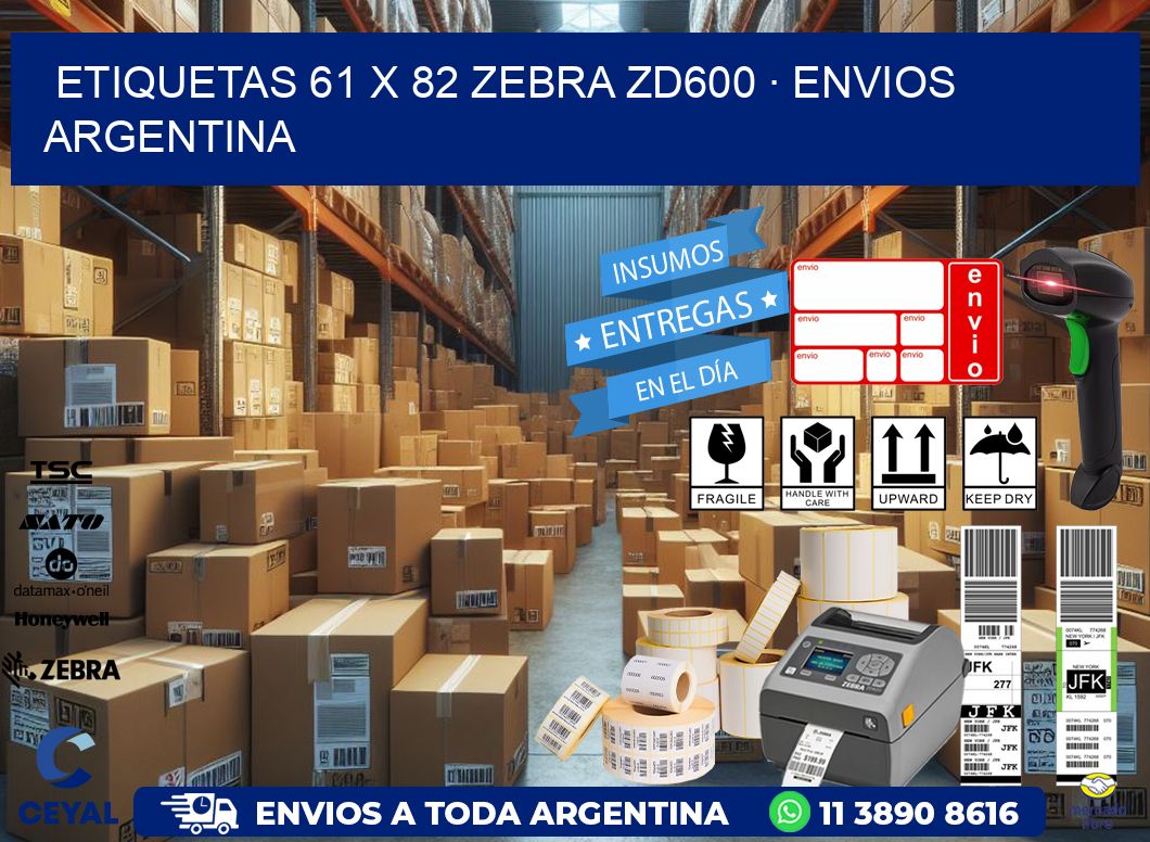 ETIQUETAS 61 x 82 ZEBRA ZD600 · ENVIOS ARGENTINA