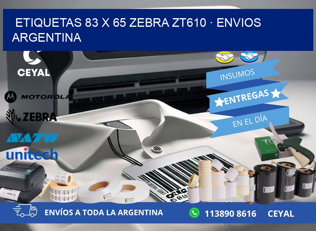 ETIQUETAS 83 x 65 ZEBRA ZT610 · ENVIOS ARGENTINA