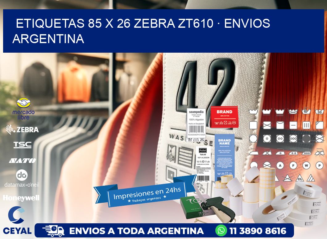 ETIQUETAS 85 x 26 ZEBRA ZT610 · ENVIOS ARGENTINA