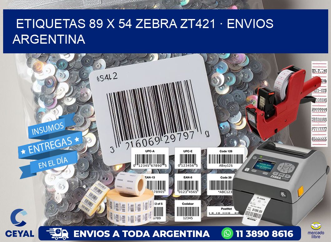 ETIQUETAS 89 x 54 ZEBRA ZT421 · ENVIOS ARGENTINA