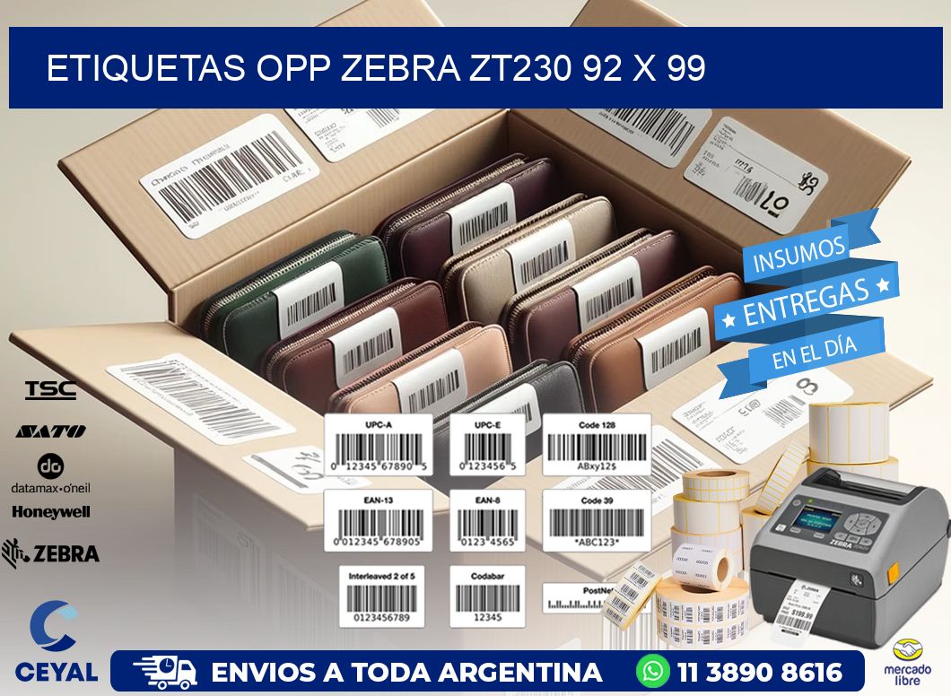 ETIQUETAS OPP ZEBRA ZT230 92 x 99