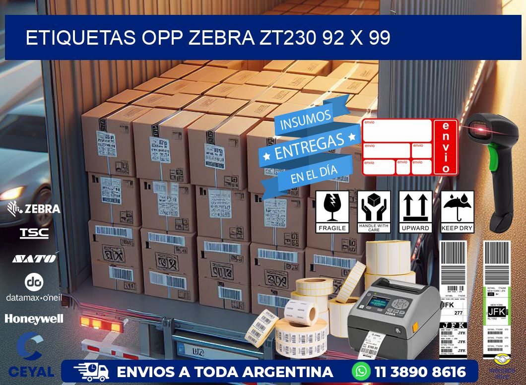 ETIQUETAS OPP ZEBRA ZT230 92 x 99
