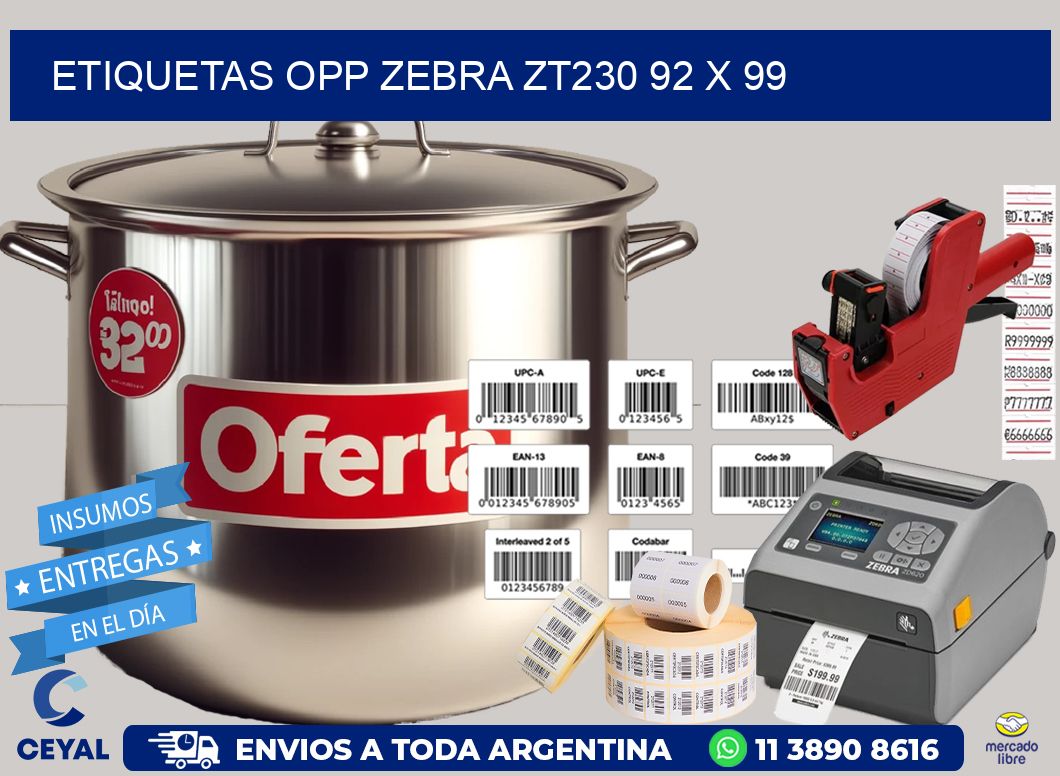 ETIQUETAS OPP ZEBRA ZT230 92 x 99