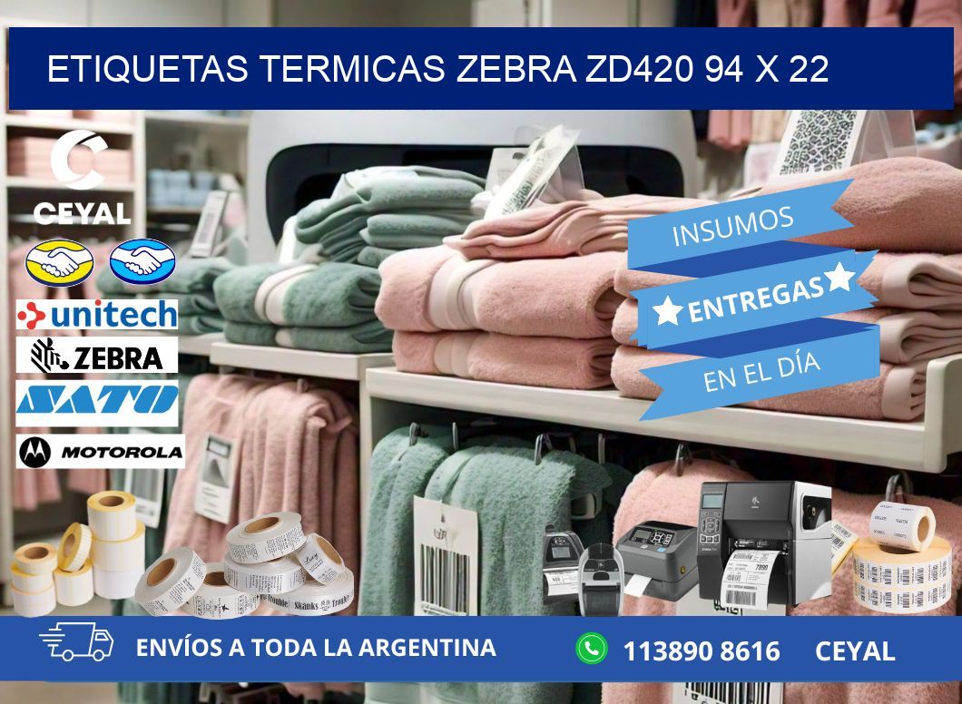 ETIQUETAS TERMICAS ZEBRA ZD420 94 x 22