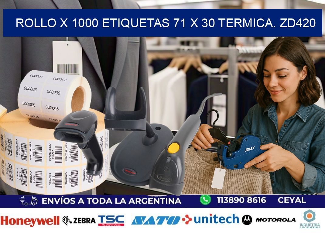 Rollo X 1000 etiquetas 71 x 30 termica. zd420