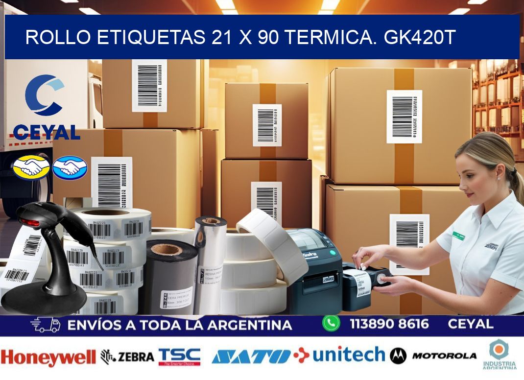 Rollo etiquetas 21 x 90 termica. gk420t