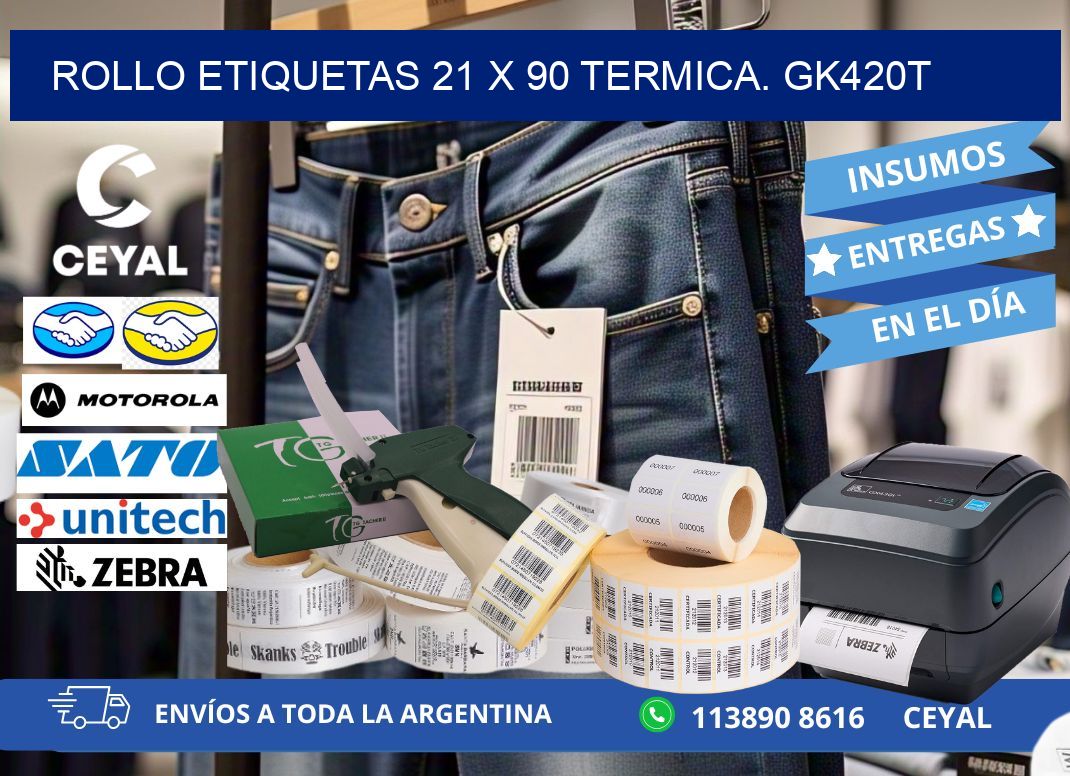 Rollo etiquetas 21 x 90 termica. gk420t