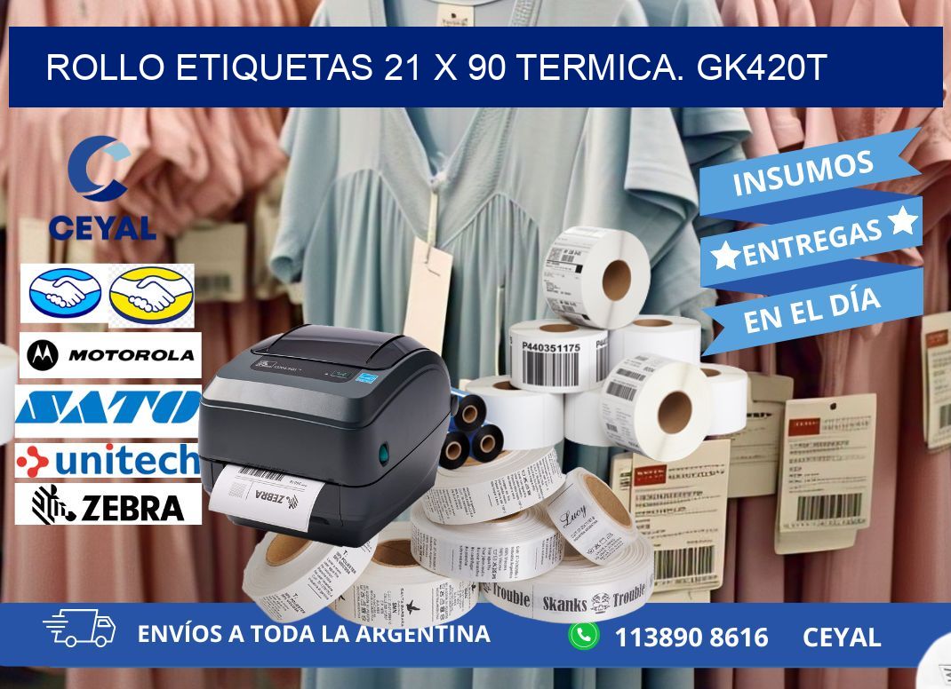 Rollo etiquetas 21 x 90 termica. gk420t