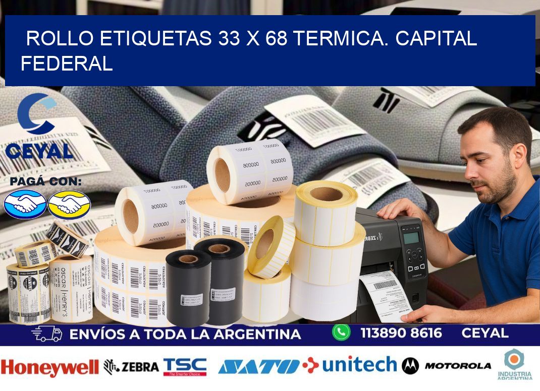 Rollo etiquetas 33 x 68 termica. Capital Federal