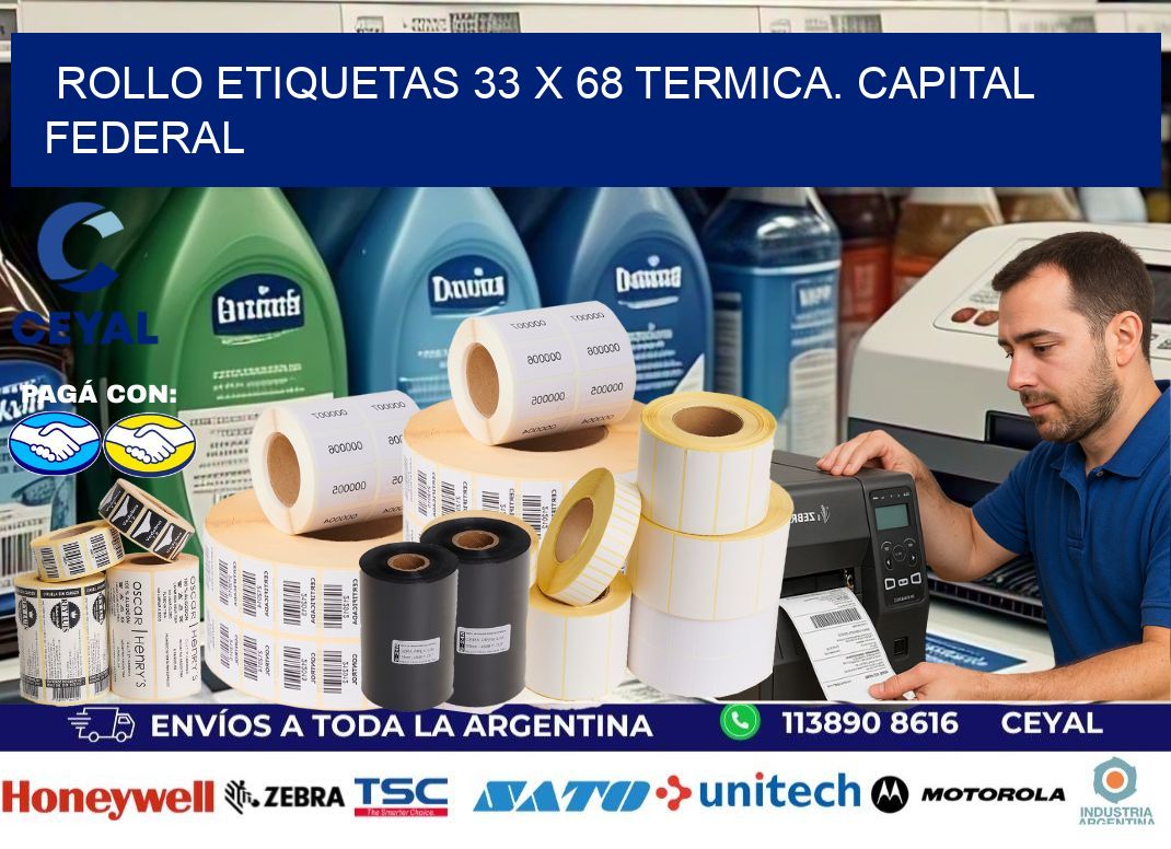 Rollo etiquetas 33 x 68 termica. Capital Federal