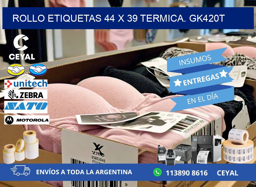 Rollo etiquetas 44 x 39 termica. gk420t