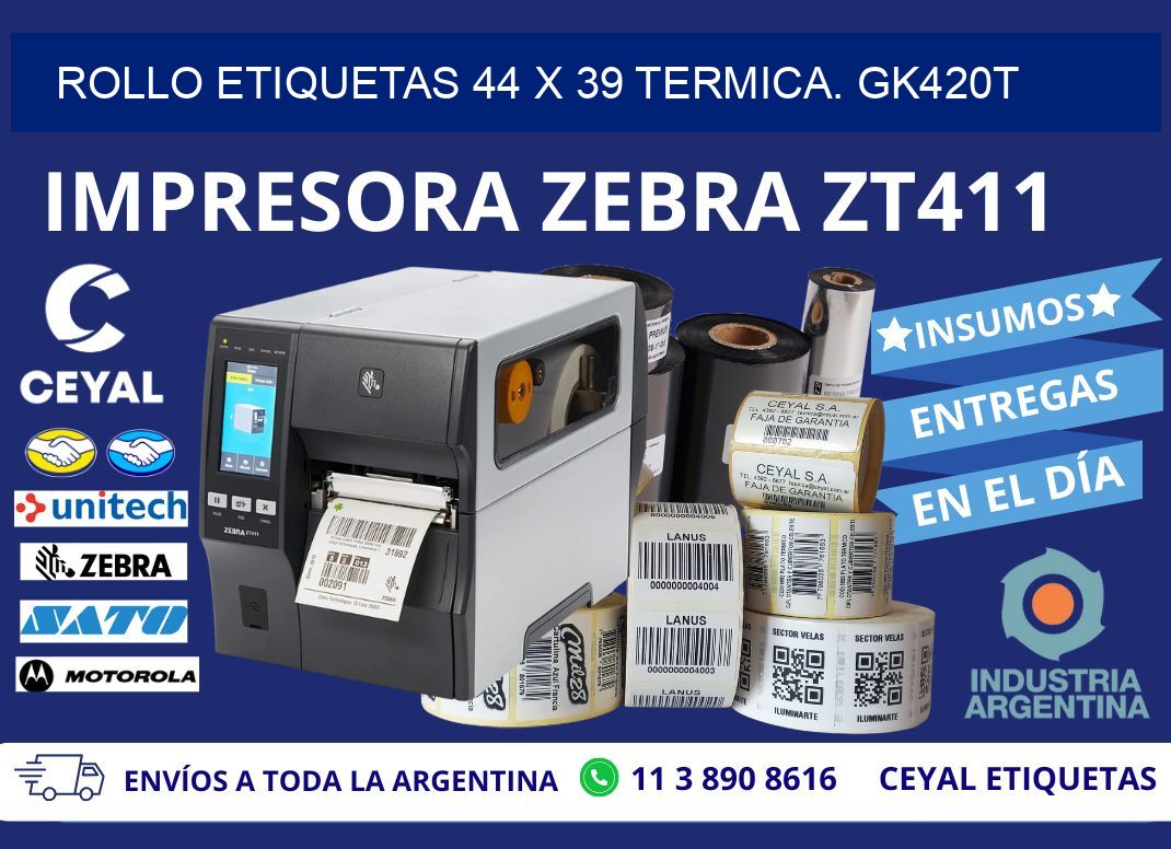 Rollo etiquetas 44 x 39 termica. gk420t